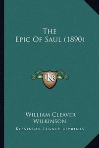 Cover image for The Epic of Saul (1890)