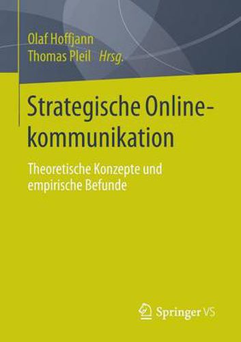 Strategische Onlinekommunikation: Theoretische Konzepte und empirische Befunde