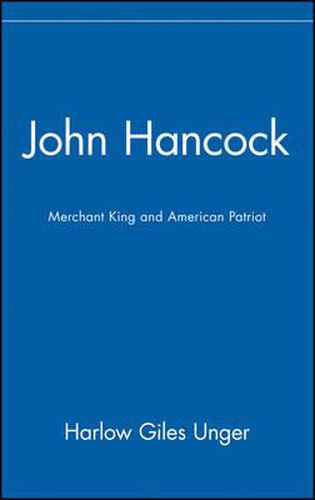 Cover image for John Hancock: Merchant King and American Patriot