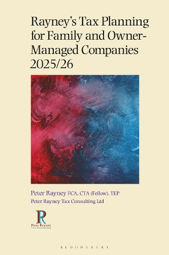 Cover image for Rayney's Tax Planning for Family and Owner-Managed Companies 2025/26