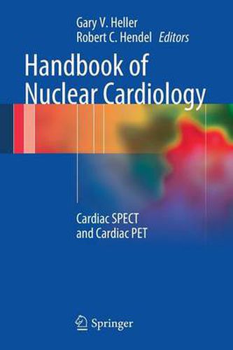 Cover image for Handbook of Nuclear Cardiology: Cardiac SPECT and Cardiac PET