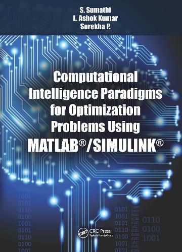 Cover image for Computational Intelligence Paradigms for Optimization Problems Using MATLAB (R)/SIMULINK (R)