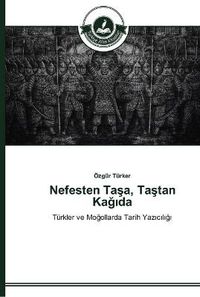 Cover image for Nefesten Ta&#351;a, Ta&#351;tan Ka&#287;&#305;da