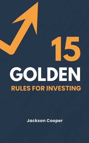 Cover image for 15 Golden Rules for Investing