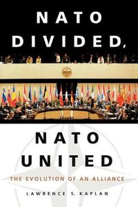 Cover image for NATO Divided, NATO United: The Evolution of an Alliance