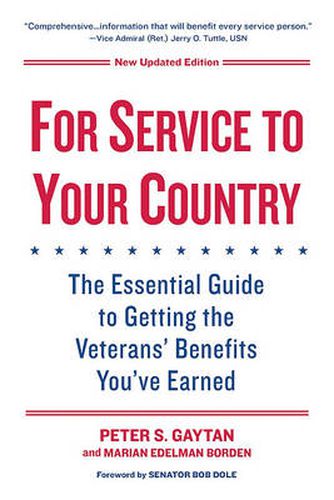 For Service To Your Country - Updated Edition: The Essential Guide to Getting the Veterans' Benefits You've Earned