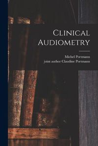 Cover image for Clinical Audiometry