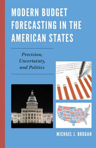 Cover image for Modern Budget Forecasting in the American States: Precision, Uncertainty, and Politics