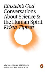 Cover image for Einstein's God: Conversations About Science and the Human Spirit