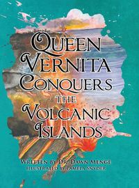 Cover image for Queen Vernita Conquers the Volcanic Islands