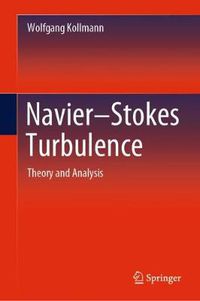 Cover image for Navier-Stokes Turbulence: Theory and Analysis