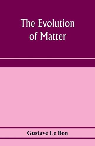 Cover image for The evolution of matter