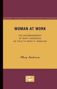 Cover image for Woman at Work: The Autobiography of Mary Anderson as told to Mary N. Winslow