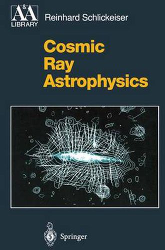 Cover image for Cosmic Ray Astrophysics