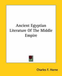 Cover image for Ancient Egyptian Literature of the Middle Empire