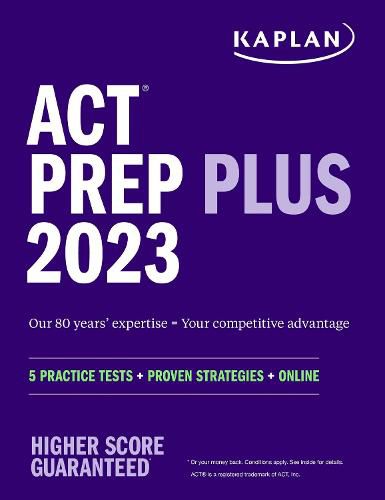 ACT Prep Plus 2023: 5 Practice Tests + Proven Strategies + Online