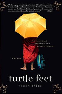 Cover image for Turtle Feet: The Making and Unmaking of a Buddhist Monk