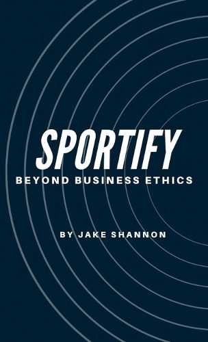 Cover image for Sportify, Beyond Business Ethics