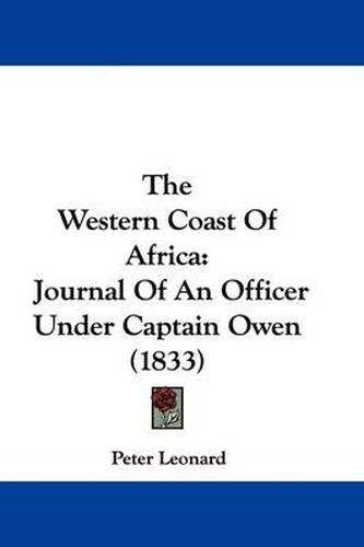 Cover image for The Western Coast of Africa: Journal of an Officer Under Captain Owen (1833)