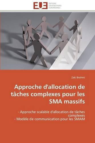 Cover image for Approche d'Allocation de T ches Complexes Pour Les Sma Massifs