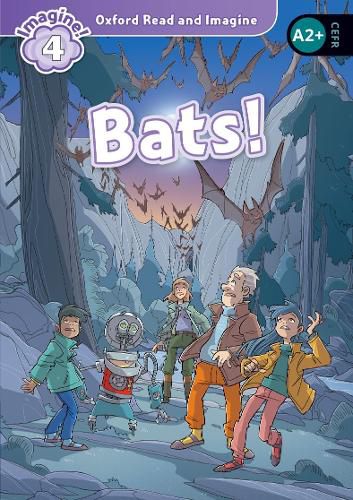 Cover image for Oxford Read and Imagine: Level 4: Bats!