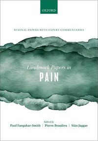 Cover image for Landmark Papers in Pain: Seminal Papers in Pain with Expert Commentaries