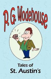 Cover image for Tales of St. Austin's - From the Manor Wodehouse Collection, a selection from the early works of P. G. Wodehouse