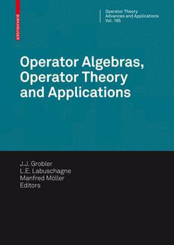 Operator Algebras, Operator Theory and Applications: 18th International Workshop on Operator Theory and Applications, Potchefstroom, July 2007