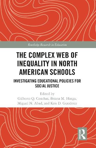 Cover image for The Complex Web of Inequality in North American Schools: Investigating Educational Policies for Social Justice