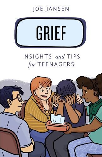 Cover image for Grief: Insights and Tips for Teenagers