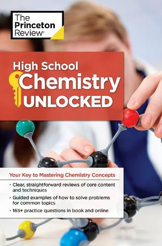 High School Chemistry Unlocked: Your Key to Understanding and Mastering Complex Chemistry Concepts