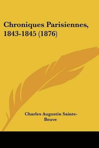 Cover image for Chroniques Parisiennes, 1843-1845 (1876)