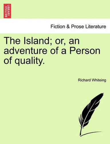 The Island; Or, an Adventure of a Person of Quality.