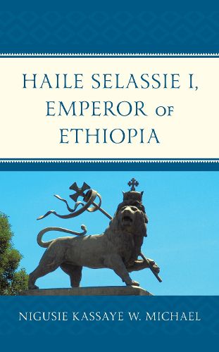 Cover image for Haile Selassie I, Emperor of Ethiopia