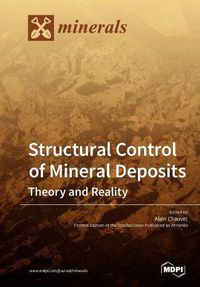 Cover image for Structural Control of Mineral Deposits: Theory and Reality