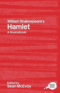Cover image for William Shakespeare's Hamlet: A Routledge Study Guide and Sourcebook