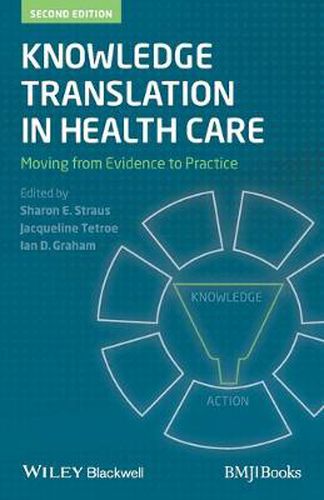 Cover image for Knowledge Translation in Health Care - Moving from  Evidence to Practice