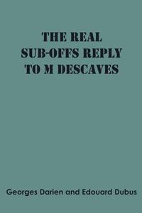 Cover image for The real sub-offs Reply to M Descaves