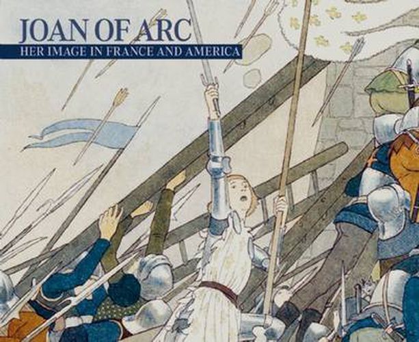 Cover image for Joan of Arc: Her Image in France and America