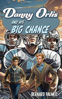 Cover image for Danny Orlis and His Big Chance