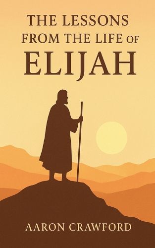 Cover image for Lessons from the Life of Elijah