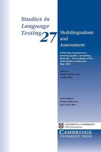 Cover image for Multilingualism and Assessment: Achieving Transparency, Assuring Quality, Sustaining Diversity - Proceedings of the ALTE Berlin Conference May 2005