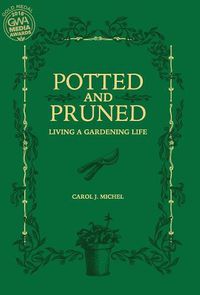 Cover image for Potted and Pruned: Living a Gardening Life