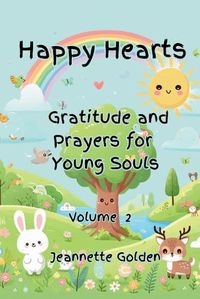 Cover image for Happy Hearts Gratitude and Prayers for Young Souls