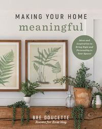 Cover image for Making Your Home Meaningful