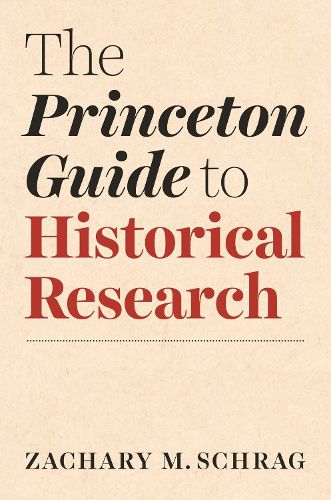 Cover image for The Princeton Guide to Historical Research
