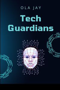 Cover image for Tech Guardians