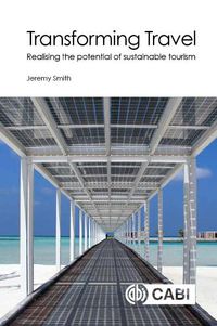 Cover image for Transforming Travel: Realising the potential of sustainable tourism