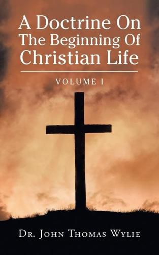 Cover image for A Doctrine on the Beginning of Christian Life