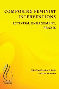 Cover image for Composing Feminist Interventions: Activism, Engagement, Praxis